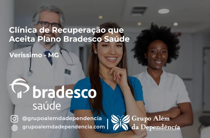 Clínica de Recuperação que Aceita Bradesco Saúde em Veríssimo - MG