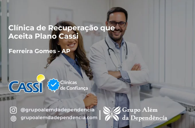Clínica de Recuperação que Aceita CASSI em Ferreira Gomes -AP
