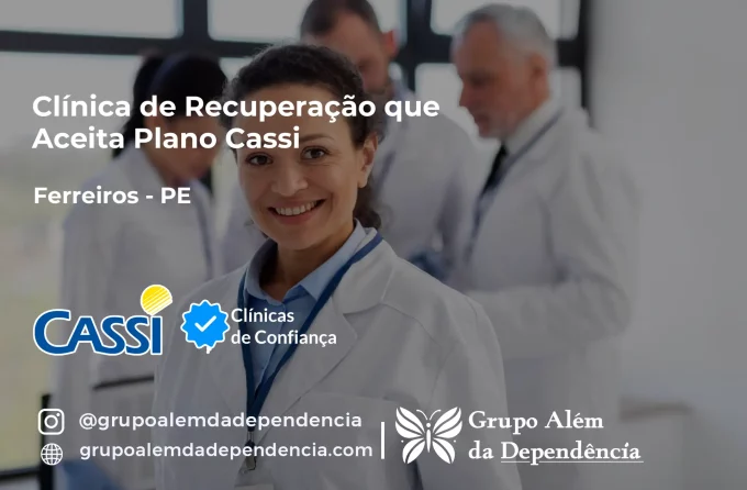 Clínica de Recuperação que Aceita CASSI em Ferreiros -PE