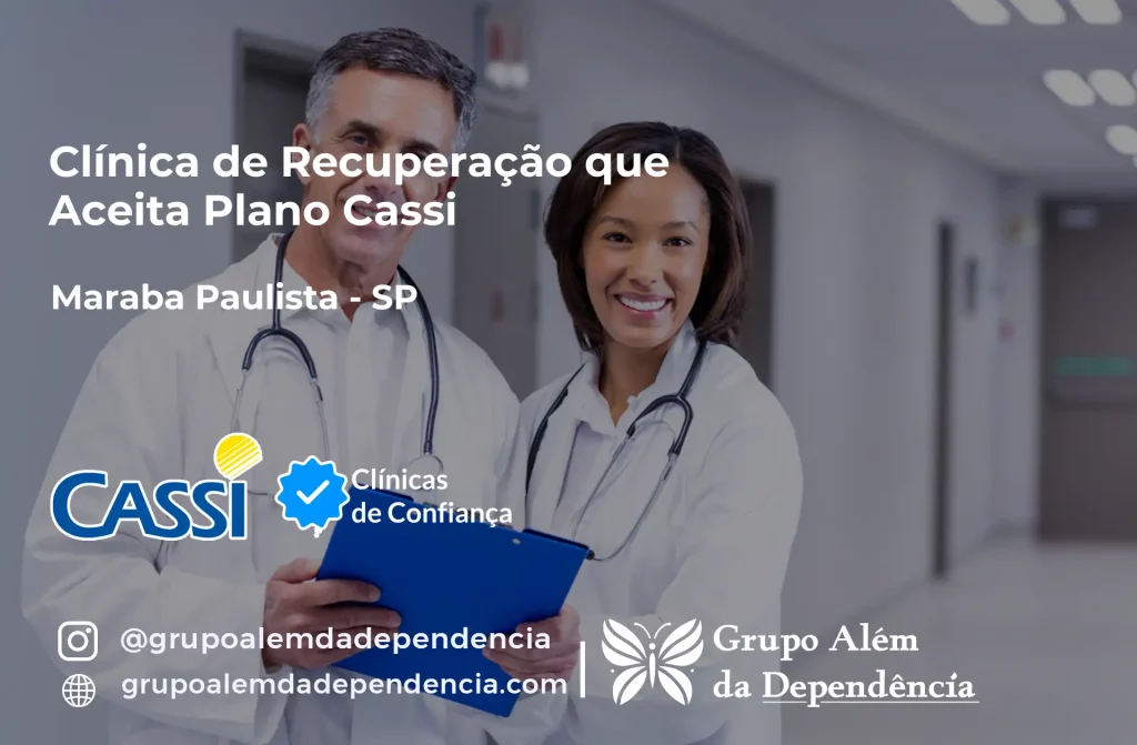 Clínica de Recuperação que Aceita CASSI em Marabá Paulista -SP 1 Clínica de Recuperação que Aceita CASSI em Marabá Paulista -SP