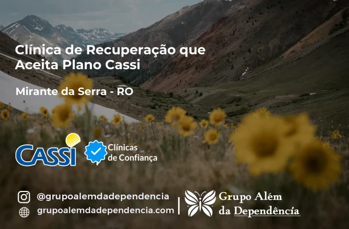 Clínica de Recuperação que Aceita CASSI em Mirante da Serra -RO