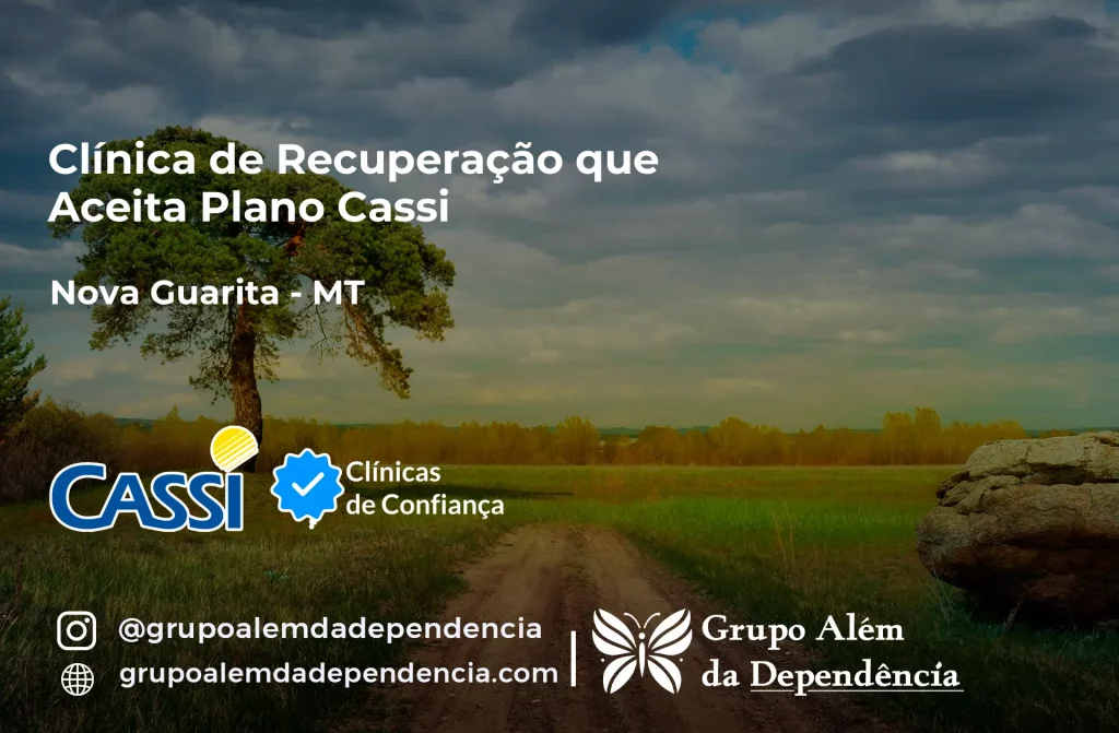 Clínica de Recuperação que Aceita CASSI em Nova Guarita -MT 1 Clínica de Recuperação que Aceita CASSI em Nova Guarita -MT