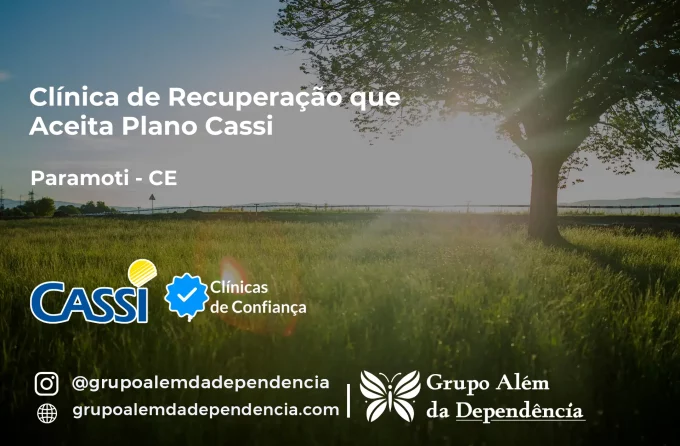 Clínica de Recuperação que Aceita CASSI em Paramoti -CE