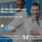 Clínica de Recuperação que Aceita CASSI em Santa Maria das Barreiras -PA