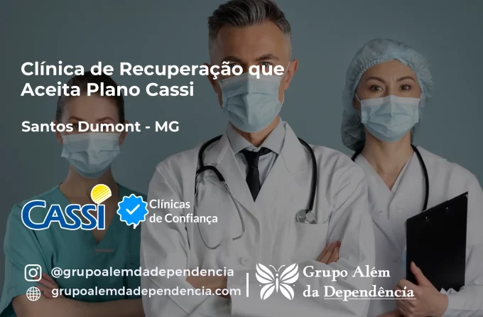 Clínica de Recuperação que Aceita CASSI em Santos Dumont -MG