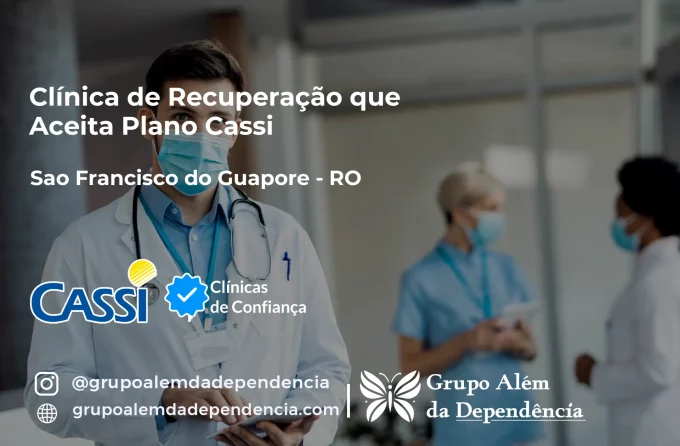 Clínica de Recuperação que Aceita CASSI em São Francisco do Guaporé -RO