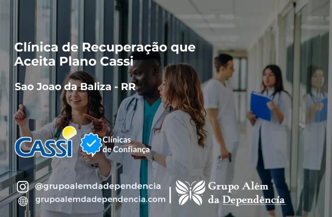 Clínica de Recuperação que Aceita CASSI em São João da Baliza -RR
