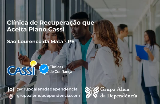Clínica de Recuperação que Aceita CASSI em São Lourenço da Mata -PE