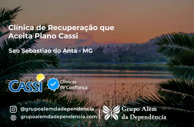 Clínica de Recuperação que Aceita CASSI em São Sebastião do Anta -MG