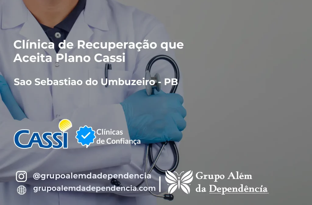 Clínica de Recuperação que Aceita CASSI em São Sebastião do Umbuzeiro -PB 1 Clínica de Recuperação que Aceita CASSI em São Sebastião do Umbuzeiro -PB