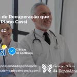 Clínica de Recuperação que Aceita CASSI em Tijucas -SC
