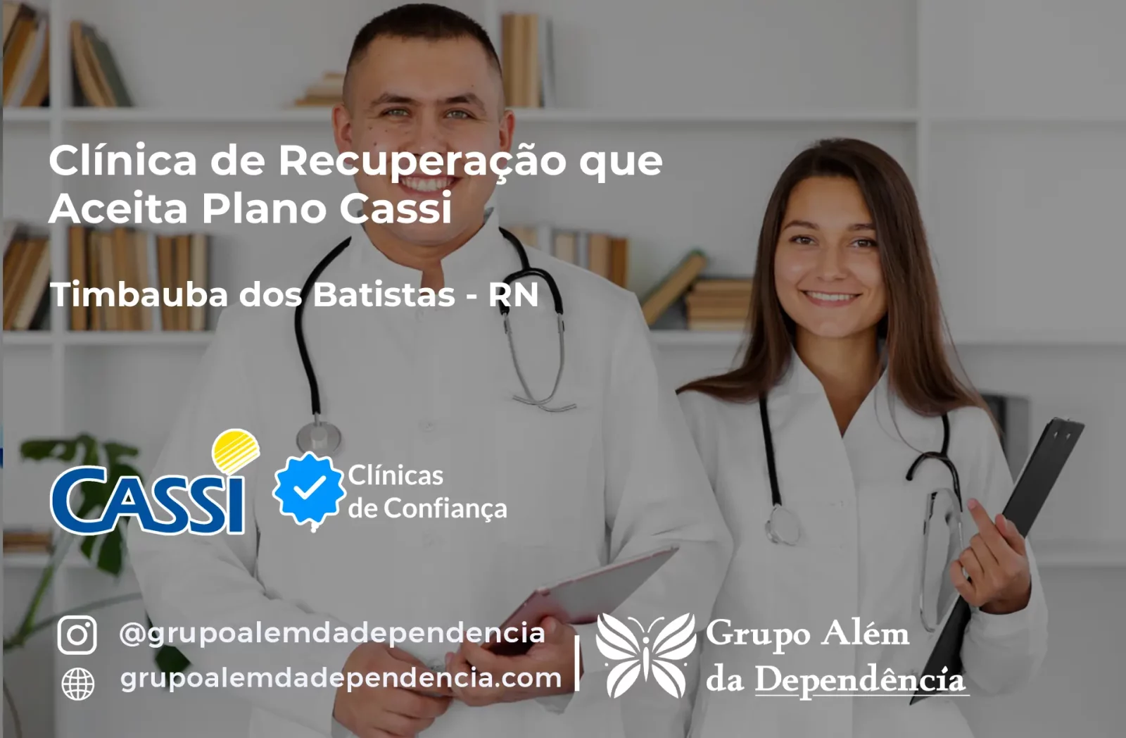 Clínica de Recuperação que Aceita CASSI em Timbaúba dos Batistas -RN