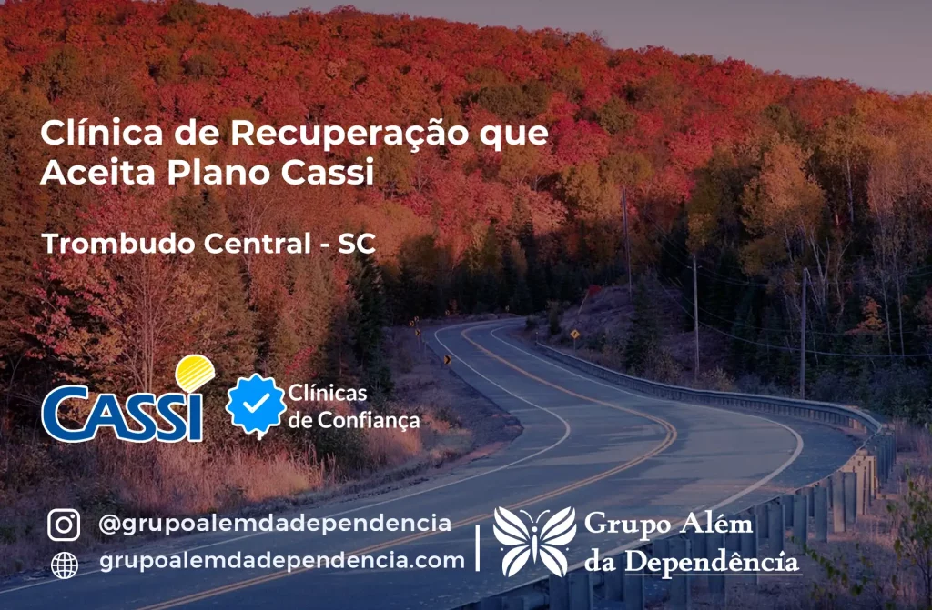Clínica de Recuperação que Aceita CASSI em Trombudo Central -SC 1 Clínica de Recuperação que Aceita CASSI em Trombudo Central -SC
