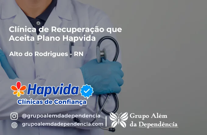 Clínica de Recuperação que Aceita Hapvida em Alto do Rodrigues - RN