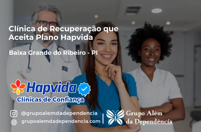 Clínica de Recuperação que Aceita Hapvida em Baixa Grande do Ribeiro - PI
