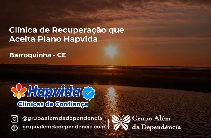 Clínica de Recuperação que Aceita Hapvida em Barroquinha - CE