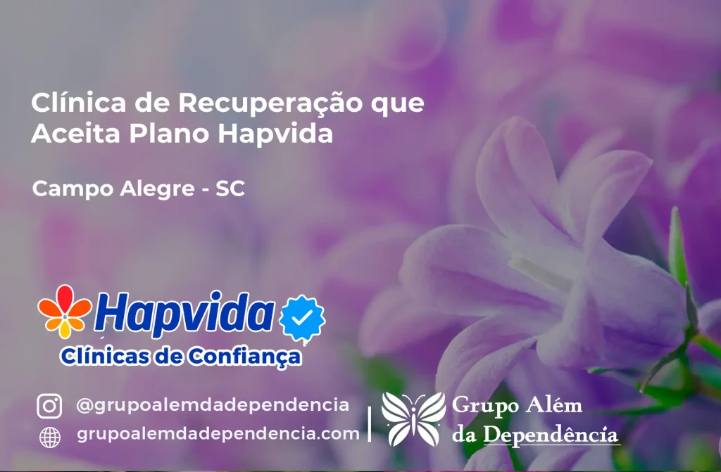 Clínica de Recuperação que Aceita Hapvida em Campo Alegre - SC 1 Clínica de Recuperação que Aceita Hapvida em Campo Alegre - SC