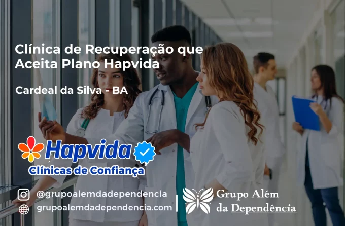 Clínica de Recuperação que Aceita Hapvida em Cardeal da Silva - BA