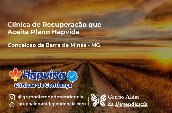 Clínica de Recuperação que Aceita Hapvida em Conceição da Barra de Minas - MG