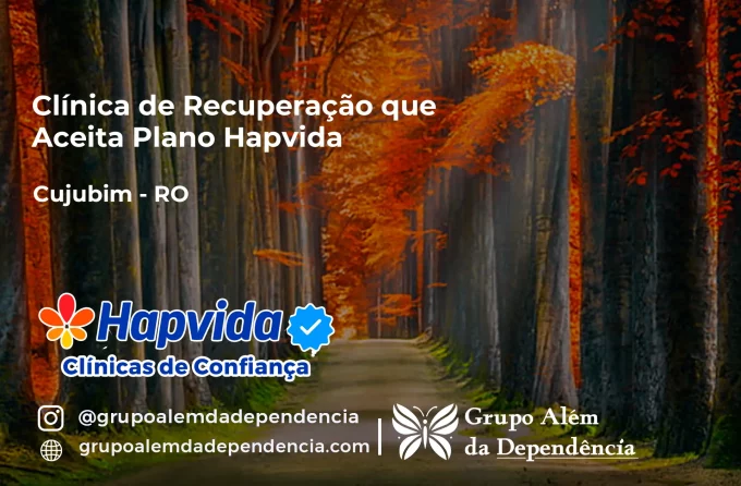 Clínica de Recuperação que Aceita Hapvida em Cujubim - RO