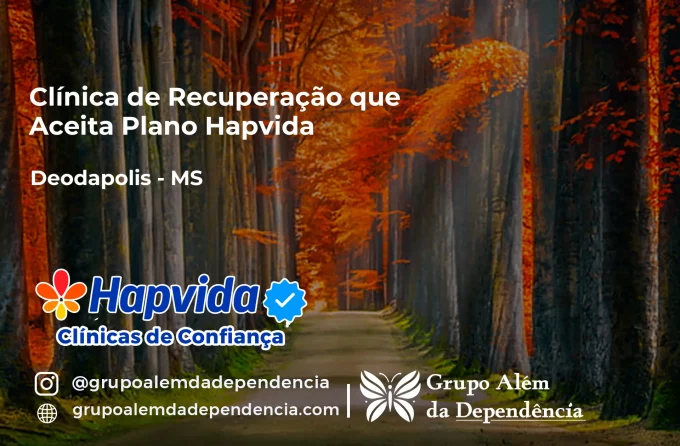 Clínica de Recuperação que Aceita Hapvida em Deodápolis - MS