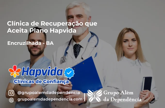 Clínica de Recuperação que Aceita Hapvida em Encruzilhada - BA