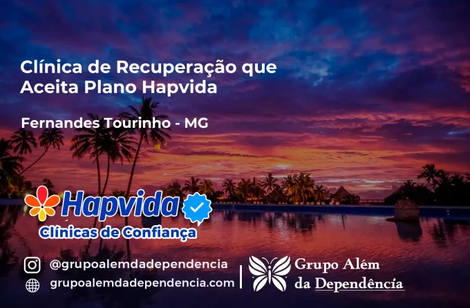 Clínica de Recuperação que Aceita Hapvida em Fernandes Tourinho - MG