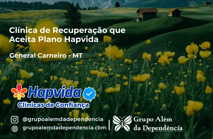 Clínica de Recuperação que Aceita Hapvida em General Carneiro - MT