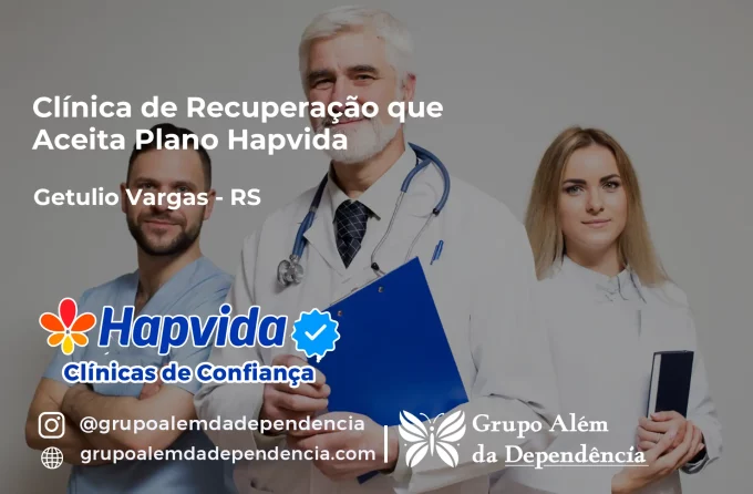 Clínica de Recuperação que Aceita Hapvida em Getúlio Vargas - RS
