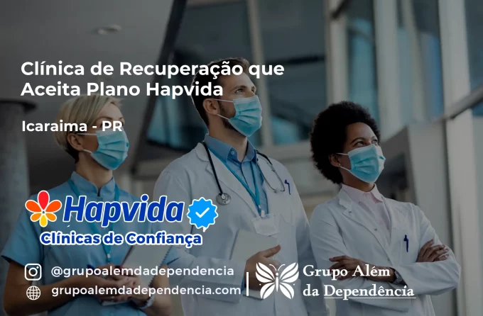 Clínica de Recuperação que Aceita Hapvida em Icaraíma - PR