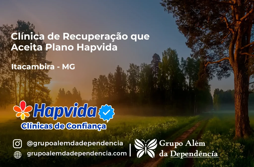 Clínica de Recuperação que Aceita Hapvida em Itacambira - MG 1 Clínica de Recuperação que Aceita Hapvida em Itacambira - MG