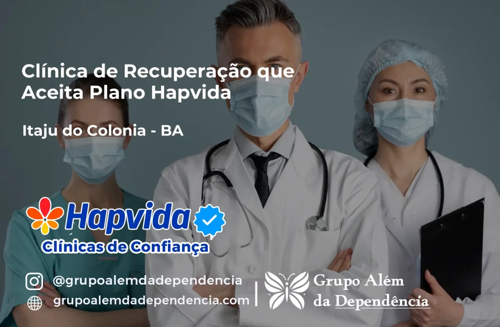 Clínica de Recuperação que Aceita Hapvida em Itaju do Colônia - BA 1 Clínica de Recuperação que Aceita Hapvida em Itaju do Colônia - BA
