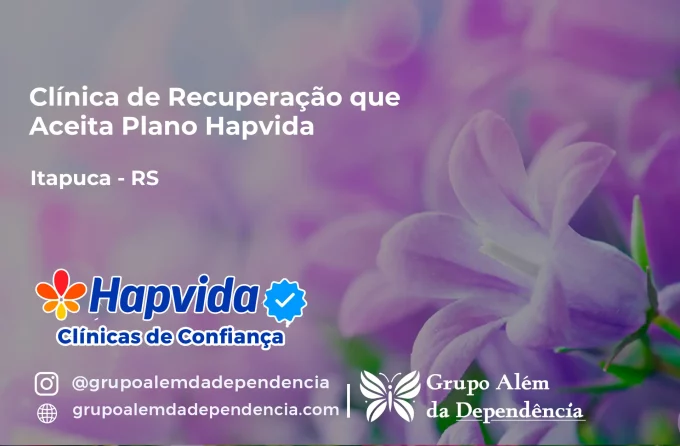 Clínica de Recuperação que Aceita Hapvida em Itapuca - RS