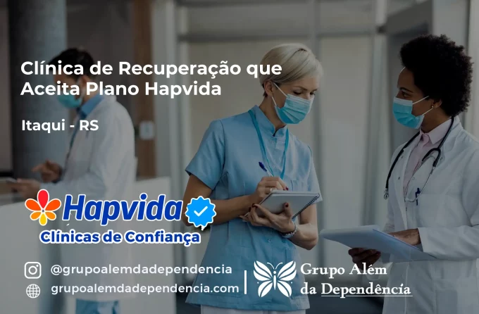 Clínica de Recuperação que Aceita Hapvida em Itaqui - RS