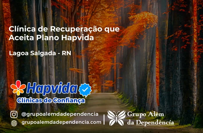 Clínica de Recuperação que Aceita Hapvida em Lagoa Salgada - RN