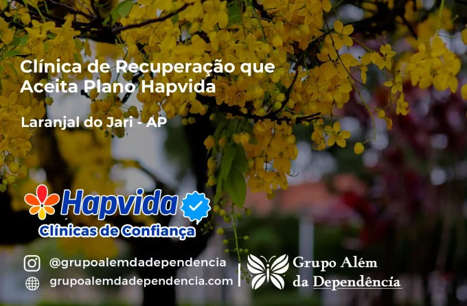 Clínica de Recuperação que Aceita Hapvida em Laranjal do Jari - AP