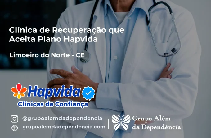 Clínica de Recuperação que Aceita Hapvida em Limoeiro do Norte - CE