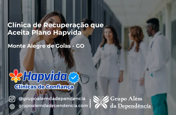 Clínica de Recuperação que Aceita Hapvida em Monte Alegre de Goiás - GO