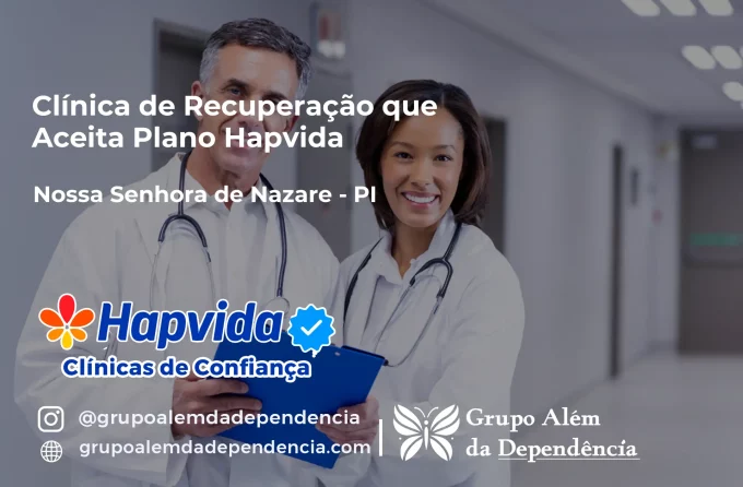 Clínica de Recuperação que Aceita Hapvida em Nossa Senhora de Nazaré - PI