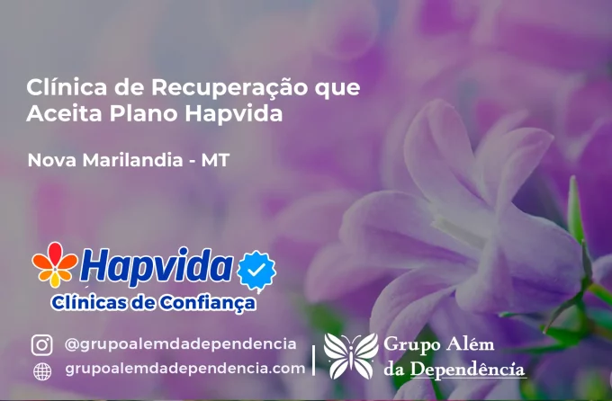 Clínica de Recuperação que Aceita Hapvida em Nova Marilândia - MT
