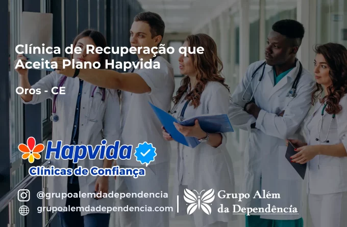 Clínica de Recuperação que Aceita Hapvida em Orós - CE