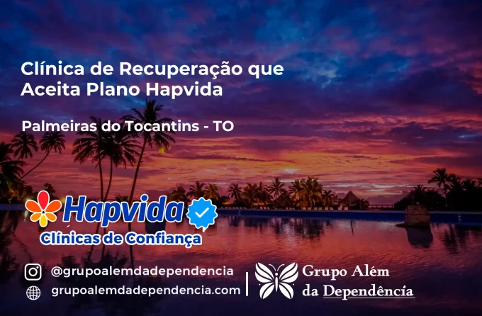 Clínica de Recuperação que Aceita Hapvida em Palmeiras do Tocantins - TO
