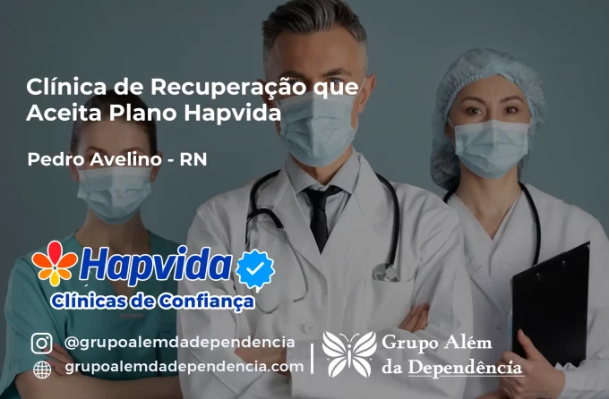 Clínica de Recuperação que Aceita Hapvida em Pedro Avelino - RN