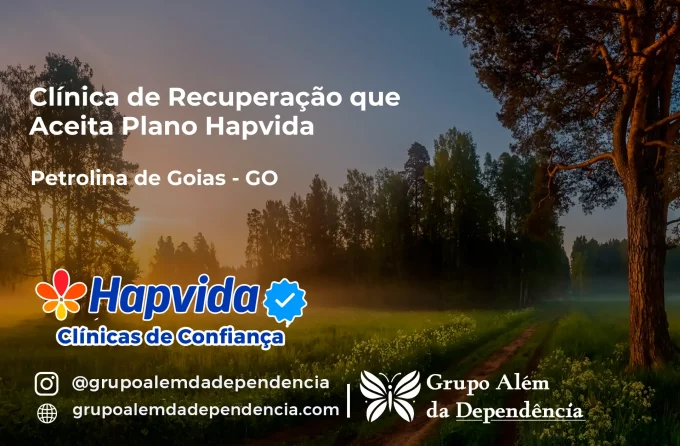 Clínica de Recuperação que Aceita Hapvida em Petrolina de Goiás - GO