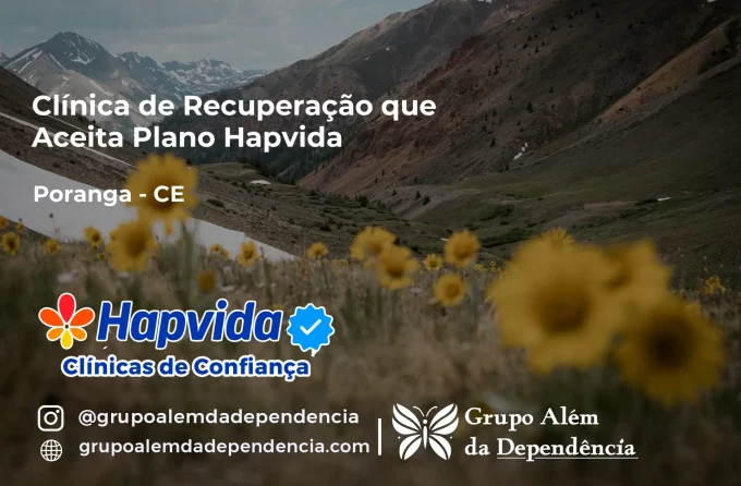 Clínica de Recuperação que Aceita Hapvida em Poranga - CE