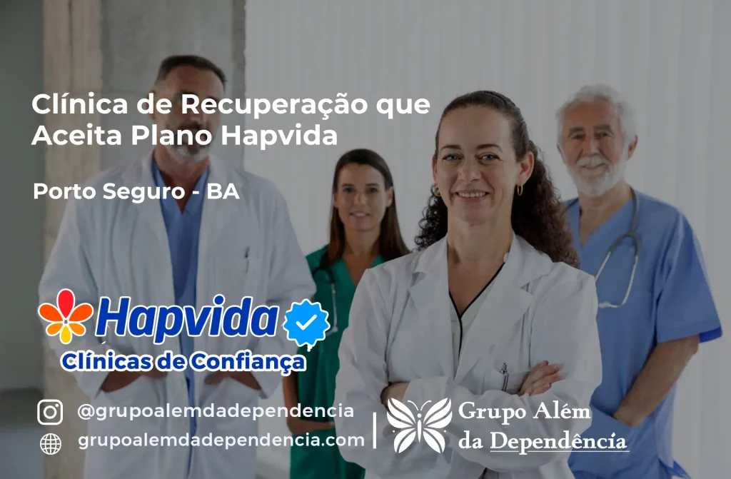 Clínica de Recuperação que Aceita Hapvida em Porto Seguro - BA 1 Clínica de Recuperação que Aceita Hapvida em Porto Seguro - BA