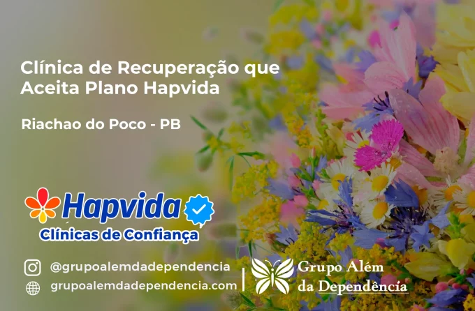 Clínica de Recuperação que Aceita Hapvida em Riachão do Poço - PB