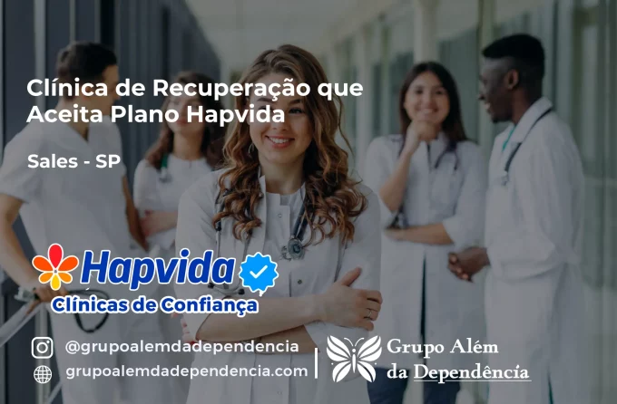 Clínica de Recuperação que Aceita Hapvida em Sales - SP