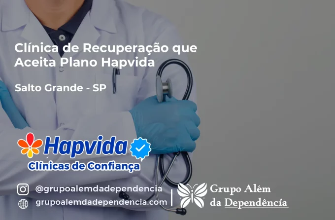 Clínica de Recuperação que Aceita Hapvida em Salto Grande - SP