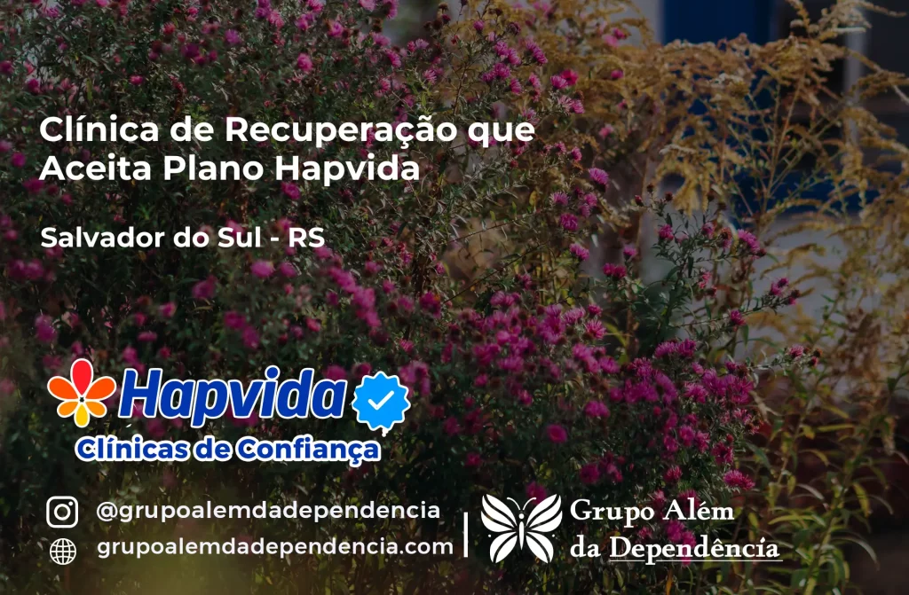 Clínica de Recuperação que Aceita Hapvida em Salvador do Sul - RS 1 Clínica de Recuperação que Aceita Hapvida em Salvador do Sul - RS